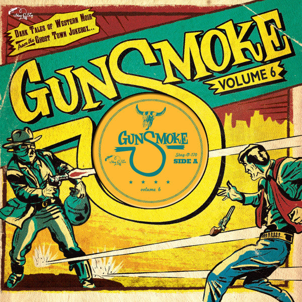 GUNSMOKE VOL.6: DARK TALES OF WESTERN NOIR FROM A GHOST TOWN JUKEBOX