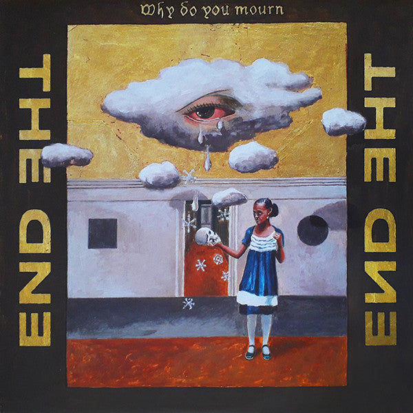 WHY DO YOU MOURN