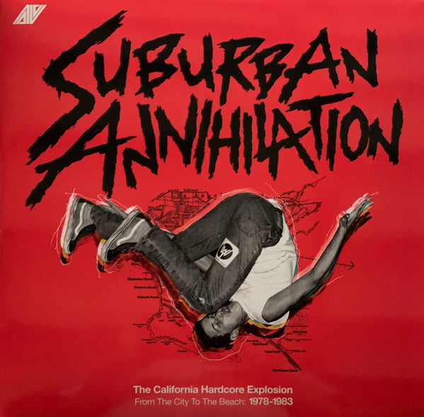 Suburban Annihilation - The California Hardcore Explosion From The City To The Beach: 1978-1983