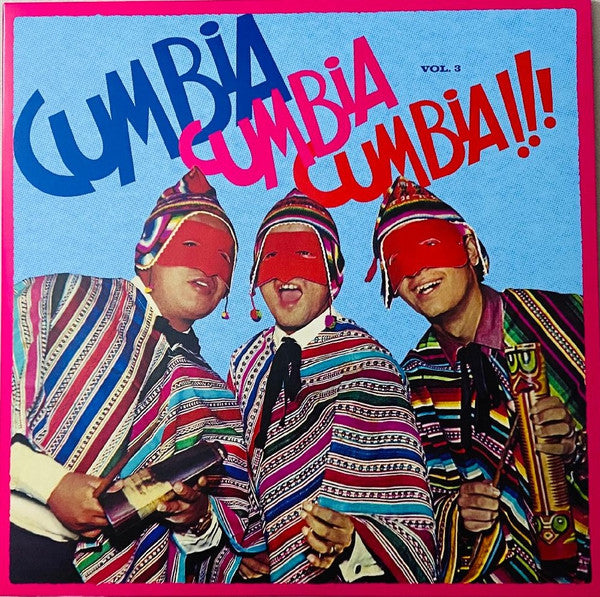 Cumbia Cumbia Cumbia!!! Vol. 3