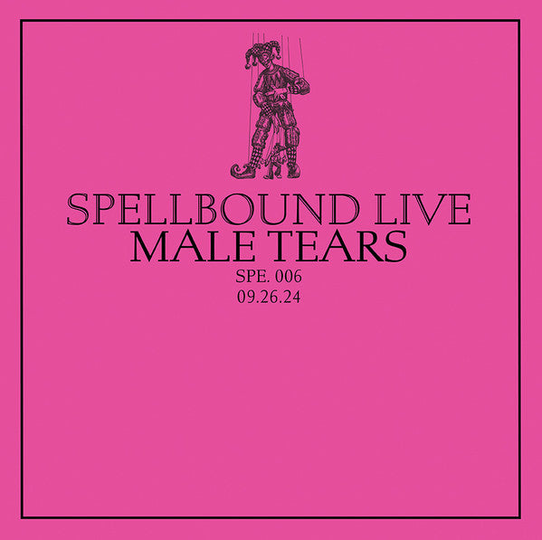 Live At Spellbound Vol. 6: Male Tears
