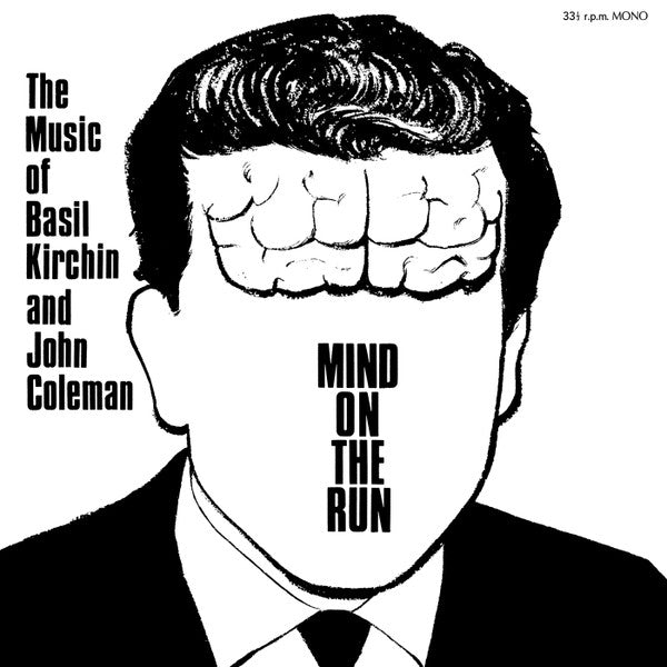 Mind On The Run (The Music Of Basil Kirchin And John Coleman)
