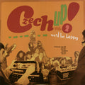 CZECH UP VOL. 2: WE'D BE HAPPY
