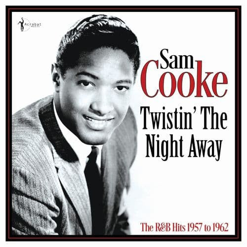 TWISTIN THE NIGHT AWAY: THE R&B HITS 1957-62