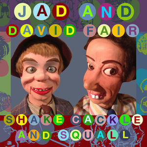 Shake, Cackle And Squall