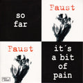 SO FAR/IT'S A BIT OF PAIN