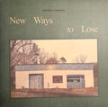 NEW WAYS TO LOSE