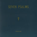 SEVEN PSALMS