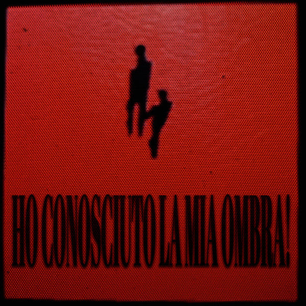 Ho Conosciuto La Mia Ombra