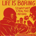 Life Is Boring So Why Not Steal This Record