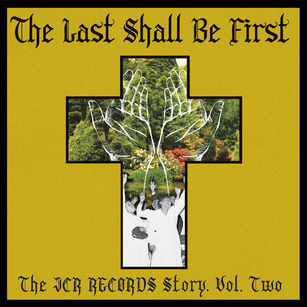 LAST SHALL BE FIRST: THE JCR RECORDS STORY: VOLUME 2