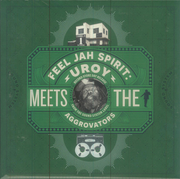 FEEL JAH SPIRIT: U-ROY MEETS THE AGGROVATORS