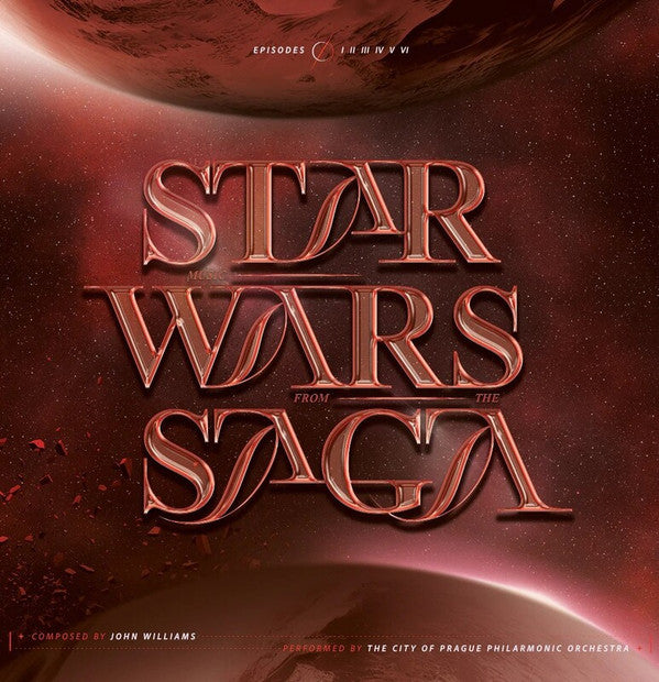 Music From The Star Wars Saga. Episodes I, II, III, IV, V, VI