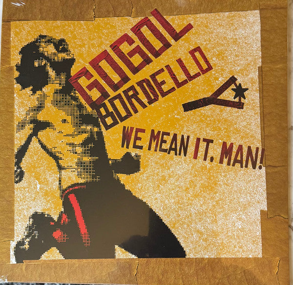 WE MEAN IT, MAN!