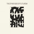 OTHER SIDE OF FUTURISM