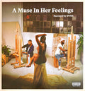 A Muse In Her Feelings