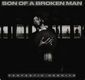 SON OF A BROKEN MAN