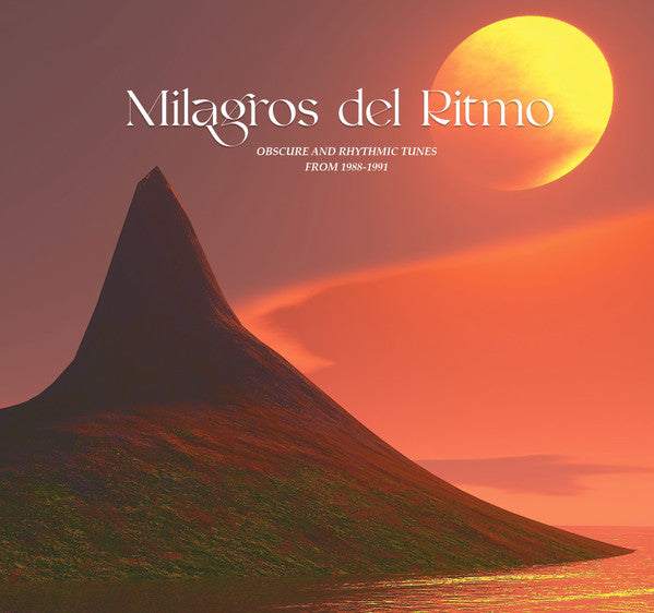 Milagros Del Ritmo - Obscure Rhythmic Tunes From 1988 -1991