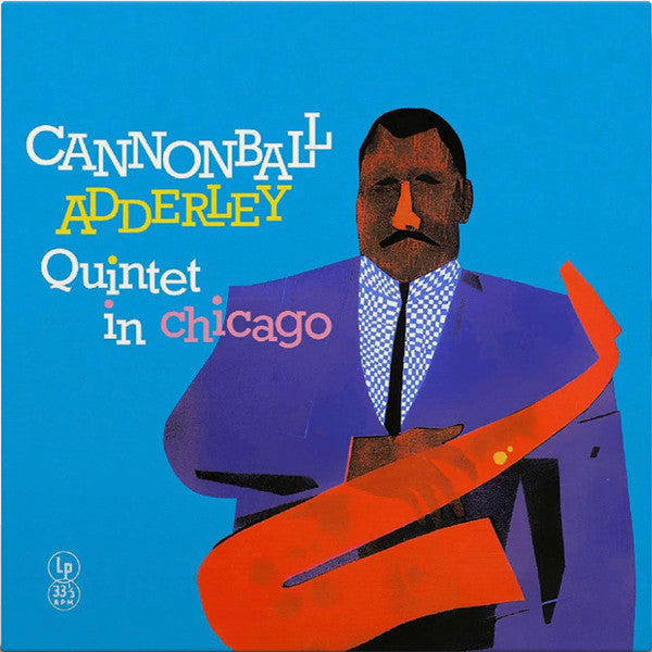 Cannonball Adderley Quintet In Chicago