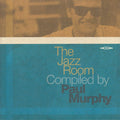 JAZZ ROOM COMPILED BY PAUL MURPHY