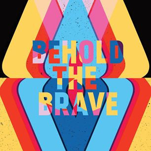 Behold The Brave