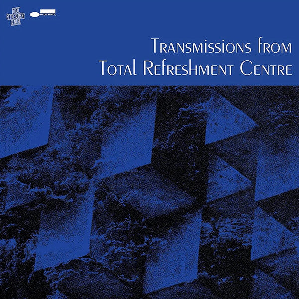 Transmissions From Total Refreshment Centre