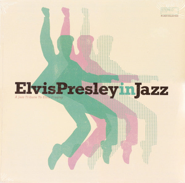 Elvis Presley In Jazz - A Jazz Tribute To Elvis Presley