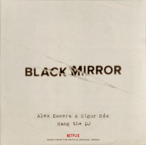 Black Mirror: Hang The DJ (Music From The Netflix Original Series)