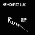 He-Ho/Fiat Lux