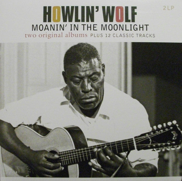 HOWLIN WOLF / MOANIN IN THE MOONLIGHT