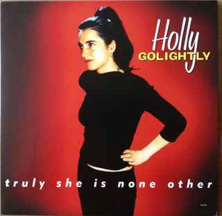 Truly She Is None Other