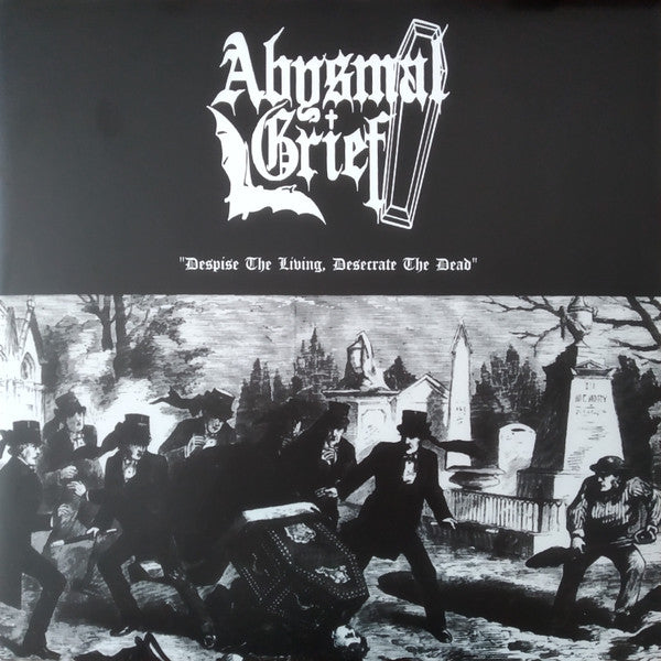 DESPISE THE LIVING, DESECRATE THE DEAD