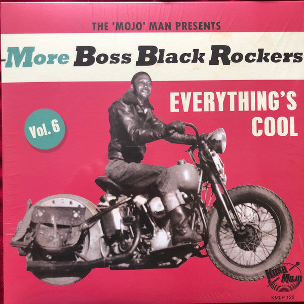 More Boss Black Rockers Vol. 6: Everything's Cool
