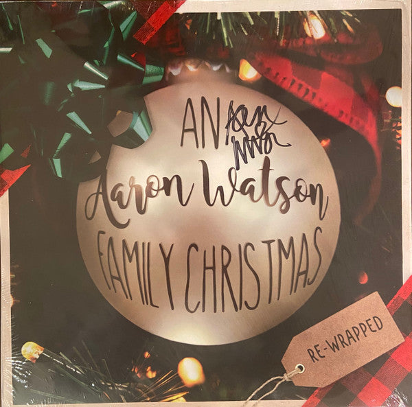 An Aaron Watson Family Christmas Re-Wrapped
