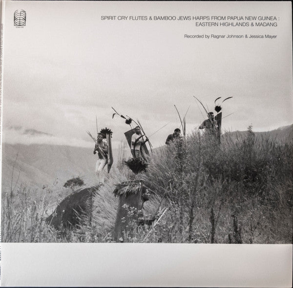 Spirit Cry Flutes And Bamboo Jews Harps From Papua New Guinea : Eastern Highlands & Madang