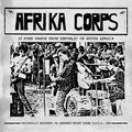 Afrika Corps – 10 Punk Bands From Republic Of South Africa