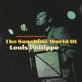 SEAN O'HAGAN PRESENTS: THE SUNSHINE WORLD OF LOUIS PHILIPPE