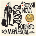 A Bossa Nova De Roberto Menescal E Seu Conjunto