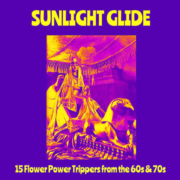 Sunlight Glide - 15 Flower Power Trippers From The 60s & 70s