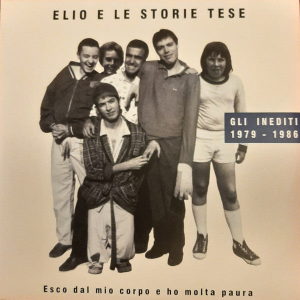 Esco Dal Mio Corpo E Ho Molta Paura (Gli Inediti 1979 - 1986)