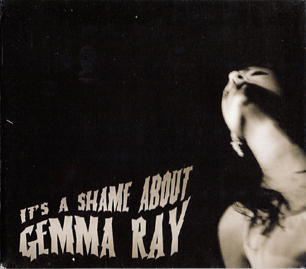 It's A Shame About Gemma Ray