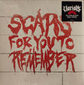 SCARS FOR YOU TO REMEMBER