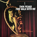 Twin Peaks - Fire Walk With Me (Music From The Motion Picture Soundtrack)