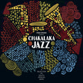 Chakalaka Jazz (A Selection Of South African Gems)