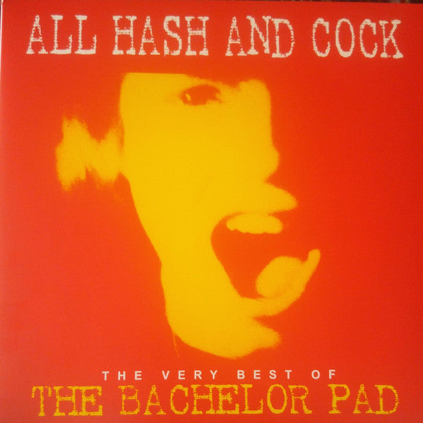 All Hash And Cock (The Very Best Of The Bachelor Pad)