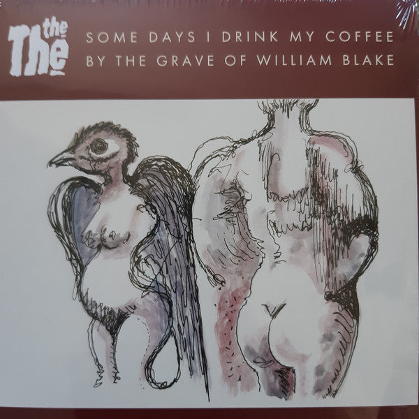 SOME DAYS I DRINK MY COFFEE BY THE GRAVE OF WILLIAM BLAKE