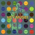 HEY MUSE!