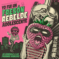 Yo Fui Un Freson Rebelde Adolescente