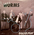 Squirmin'