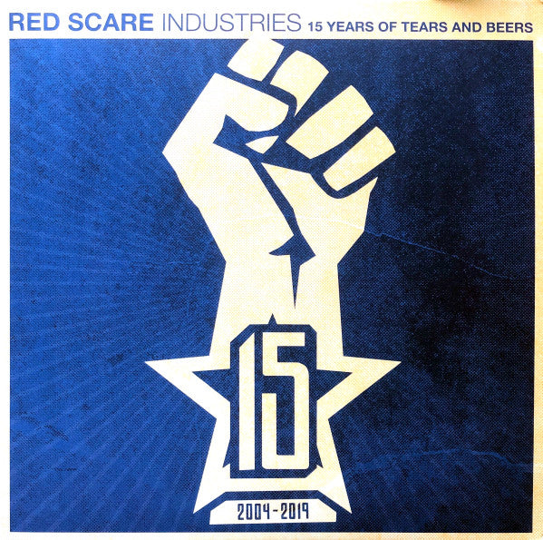 RED SCARE INDUSTRIES: 15 YEARS OF TEARS AND BEERS
